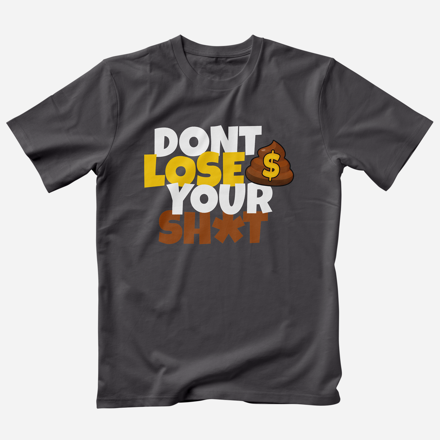 Don't Lose Your Shit